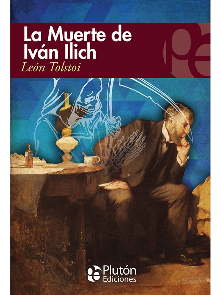 LA MUERTE DE IVÁN ILICH Y OTROS RELATOS - LEÓN TOLSTÓI 1