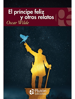 EL PRÍNCIPE FELIZ Y OTROS RELATOS - OSCAR WILDE