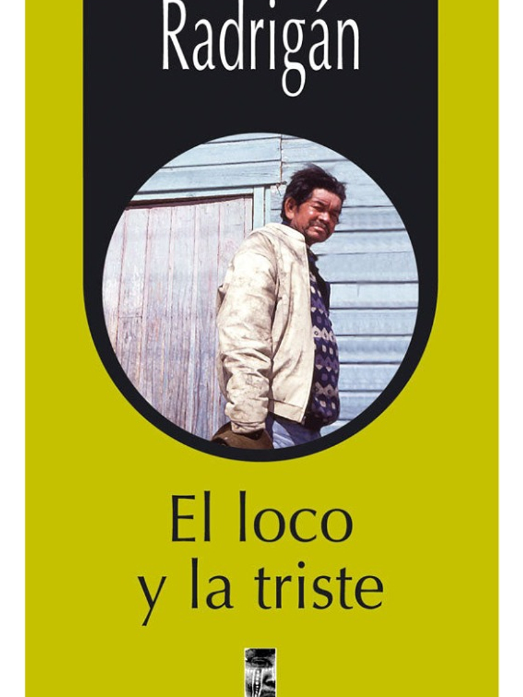 EL LOCO Y LA TRISTE - JUAN RODRIGÁN 1