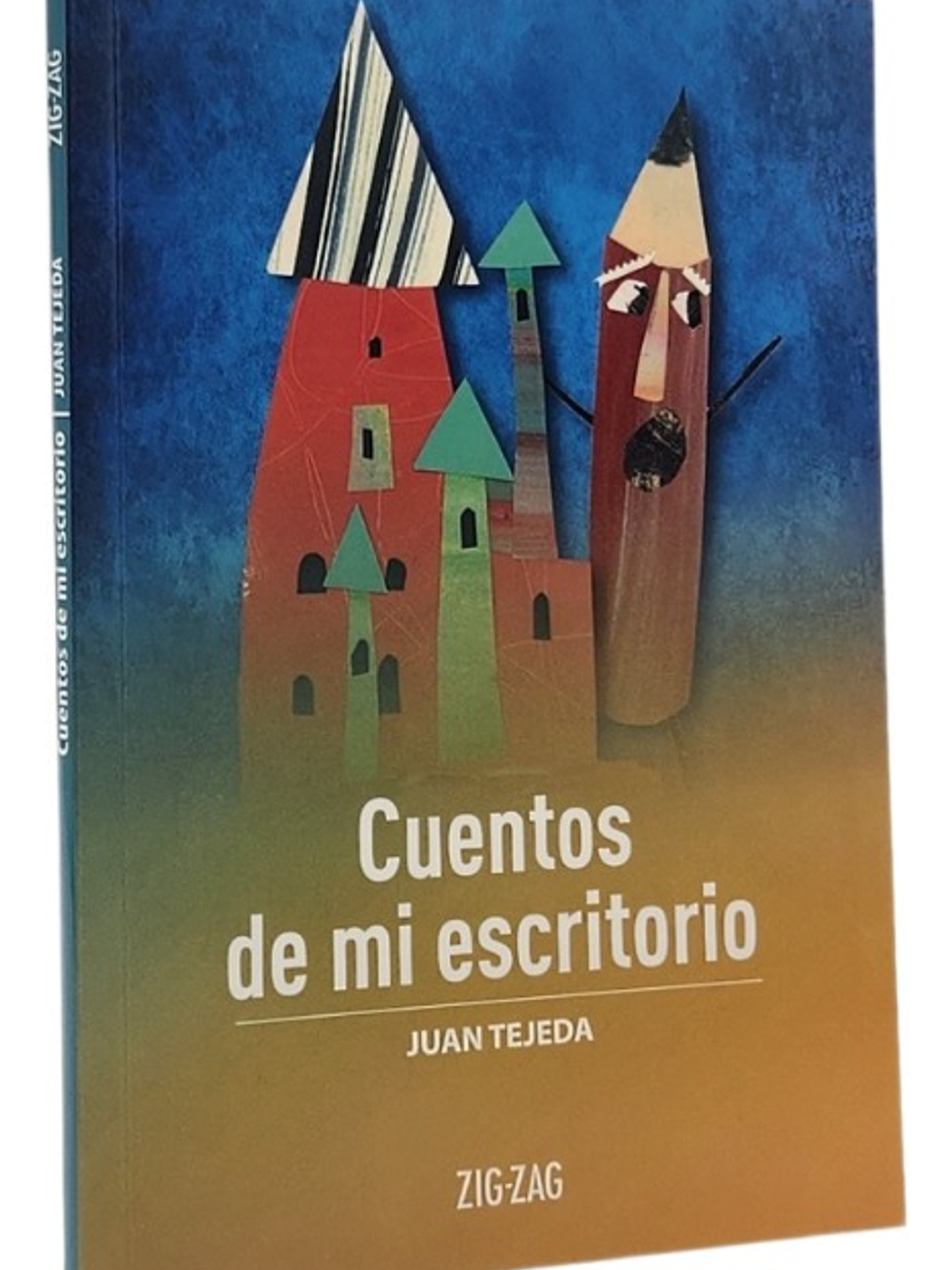 CUENTOS DE MI ESCRITORIO - JUAN TEJEDA 1