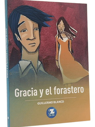 GRACIA Y EL FORASTERO - GUILLERMO BLANCO