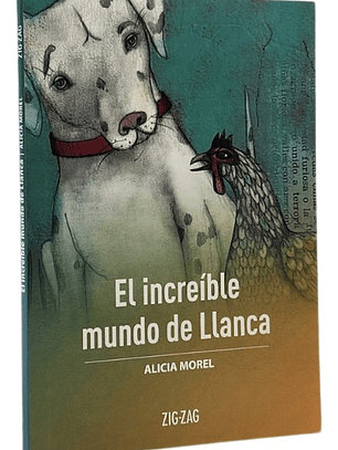 EL INCREÍBLE MUNDO DE LLANCA - ALICIA MOREL