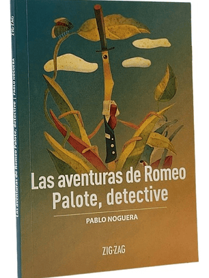 LAS AVENTURAS DE ROMEO PALOTE , DETECTIVE - PABLO NOGUERA