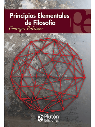 PRINCIPIOS ELEMENTALES DE FILOSOFÍA - GEORGES POLITZER