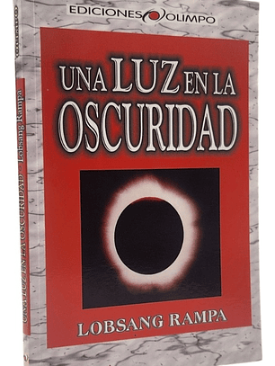 UNA LUZ EN LA OSCURIDAD - LOBSANG RAMPA