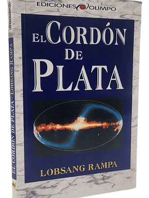 EL CORDÓN DE PLATA - LOBSANG RAMPA