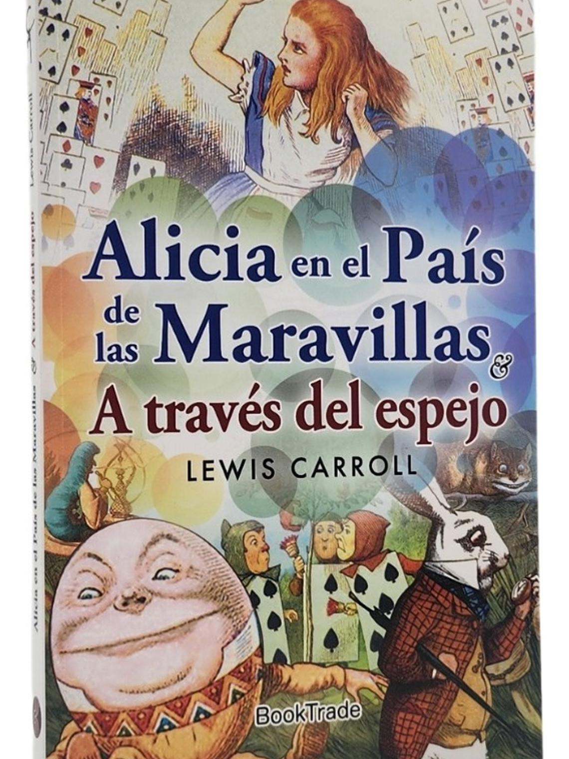 ALICIA EN EL PAÍS DE LAS MARAVILLAS Y A TRAVÉS DEL ESPEJO 1