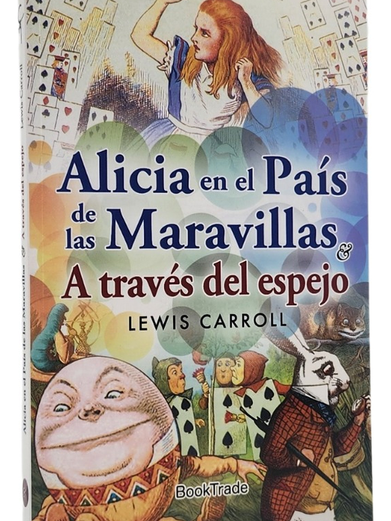 ALICIA EN EL PAÍS DE LAS MARAVILLAS Y A TRAVÉS DEL ESPEJO 1