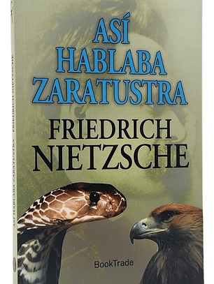 ASÍ HABLABA ZARATUSTRA - FRIEDRICH NIETZSCHE