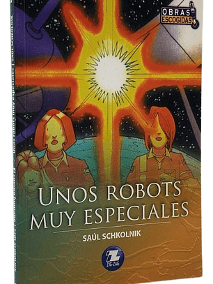 EL CUERPO HUMANO / UNOS ROBOTS MUY ESPECIALES - SAÚL SCHKOLI