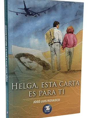 HELGA, ESTA CARTA PARA TI - JOSÉ LUIS ROSASCO