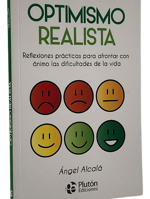 OPTIMISMO REALISTA - ÁNGEL ALCALÁ