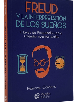FREUD Y LA INTERPRETACIÓN DE LOS SUEÑOS - FRANCESC CARDONA
