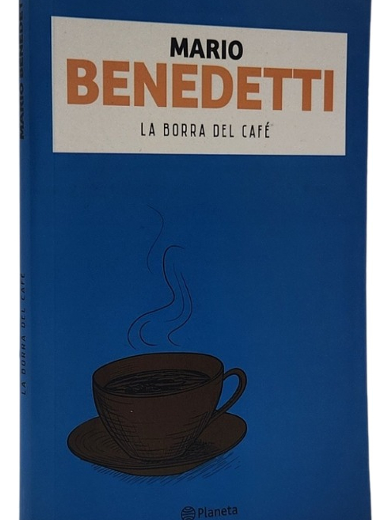 LA BORRA DE CAFÉ - MARIO BENEDETTI 1