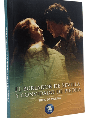 EL BURLADOR DE SEVILLA Y CONVIDADO DE PIEDRA - TIRSO DE MOL