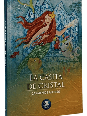 LA CASITA DE CRISTAL - CARMEN DE ALONSO