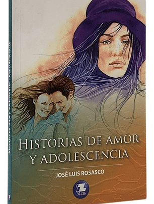 HISTORIAS DE AMOR Y ADOLESCENCIA - JOSÉ LUIS ROSASCO