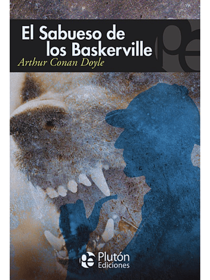 EL SABUESO DE LOS BASKERVILLE - ARTHUR CONAN DOYLE