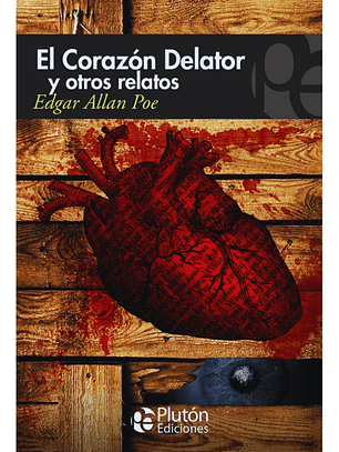 EL CORAZÓN DELATOR Y OTROS RELATOS - EDGAR ALLAN POE