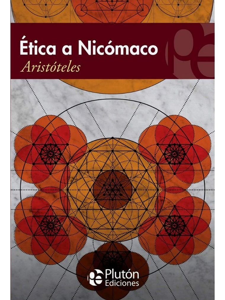 ÉTICA A NICÓMACO - ARISTÓTELES 1