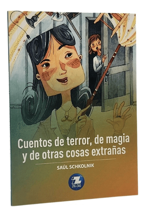 CUENTOS DE TERROR, DE MAGIA Y DE OTRAS COSAS EXTRAÑAS