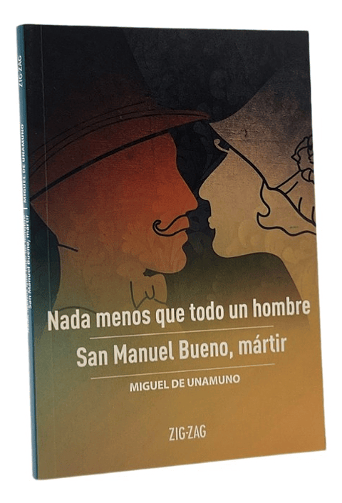 NADA MENOS QUE TODO UN HOMBRE SAN MANUEL BUENO,MÁRTIR