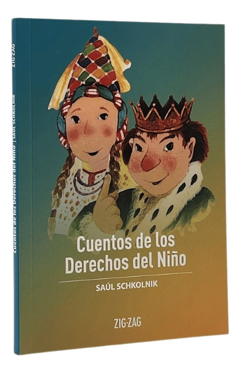 CUENTOS DE LOS DERECHOS DEL NIÑO - SAÚL SCHKOLNIK