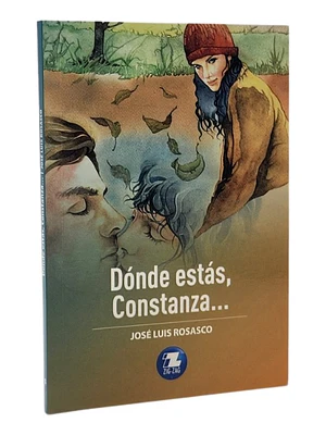DÓNDE ESTÁS,CONSTANZA - JOSÉ LUIS ROSASCO