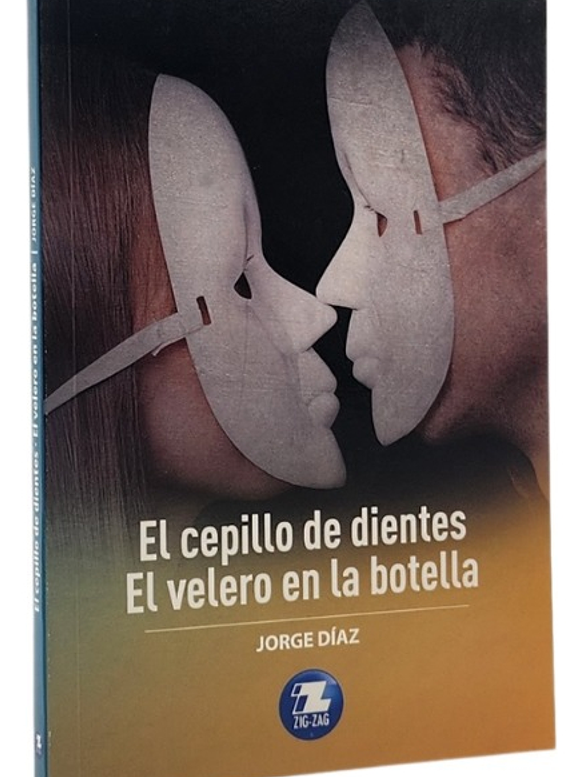 EL CEPILLO DE DIENTE . EL VELERO EN LA BOTELLA - JORGE DÍAZ 1