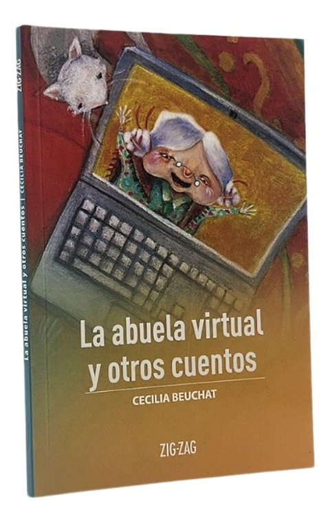 LA ABUELA VIRTUAL Y OTROS CUENTOS - CECILIA BEUCHAT