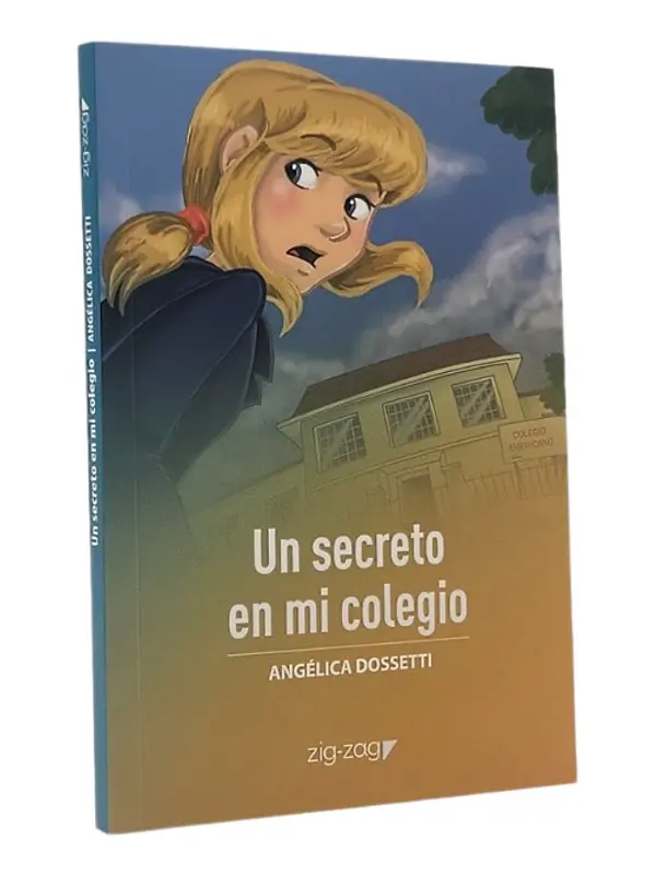 UN SECRETO EN MI COLEGIO - ANGÉLICA DOSSETTI