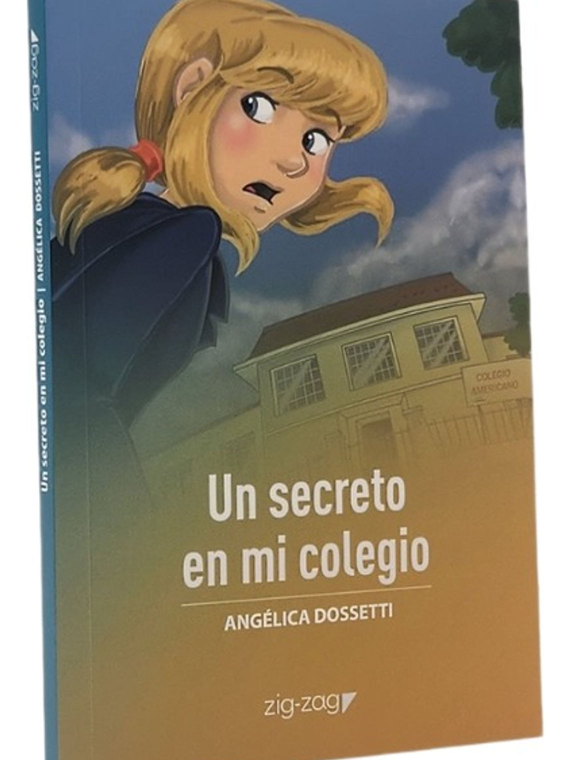 UN SECRETO EN MI COLEGIO - ANGÉLICA DOSSETTI 1