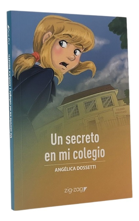 UN SECRETO EN MI COLEGIO - ANGÉLICA DOSSETTI