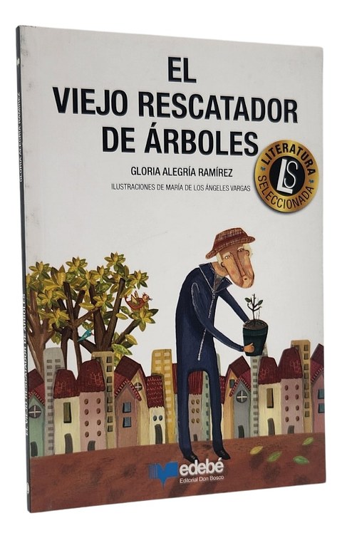 EL VIEJO RESCATADOR DE ÁRBOLES - GLORIA RAMÍREZ 
