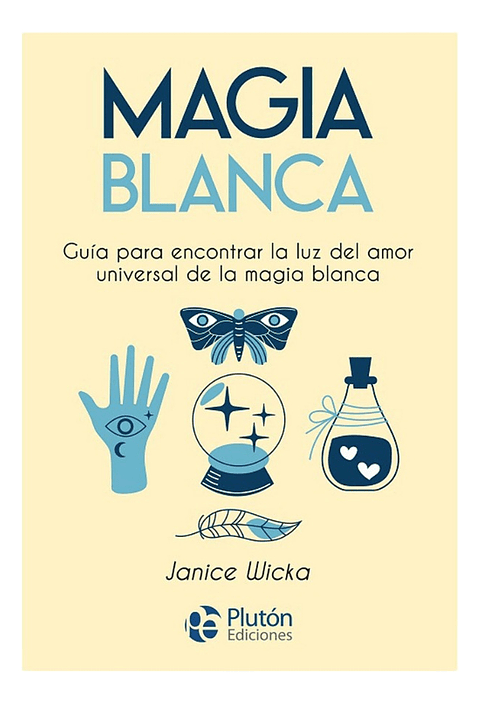MAGIA BLANCA - JANICE WICKA