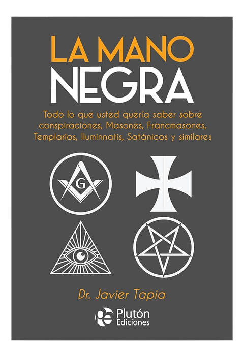 LA MANO NEGRA - DR. JAVIER TAPIA