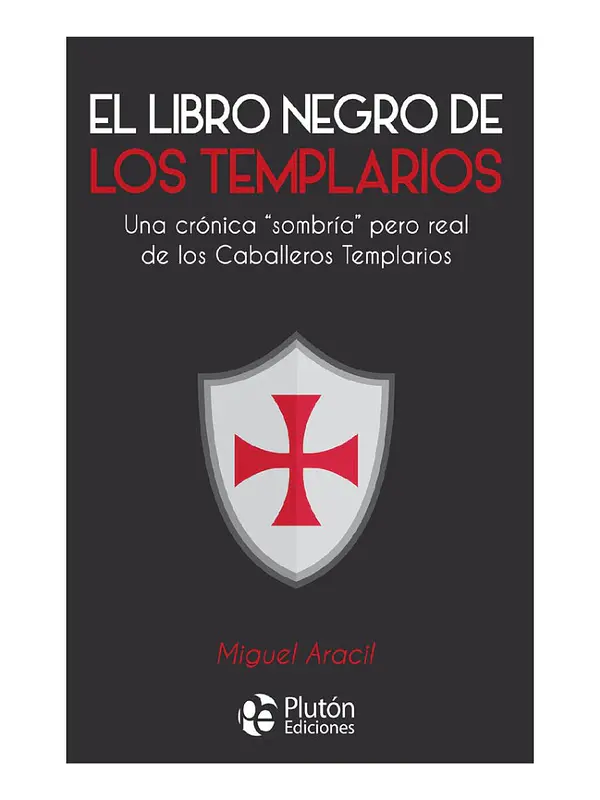 EL LIBRO NEGRO DE LOS TEMPLARIOS - MIGUEL ARACIL