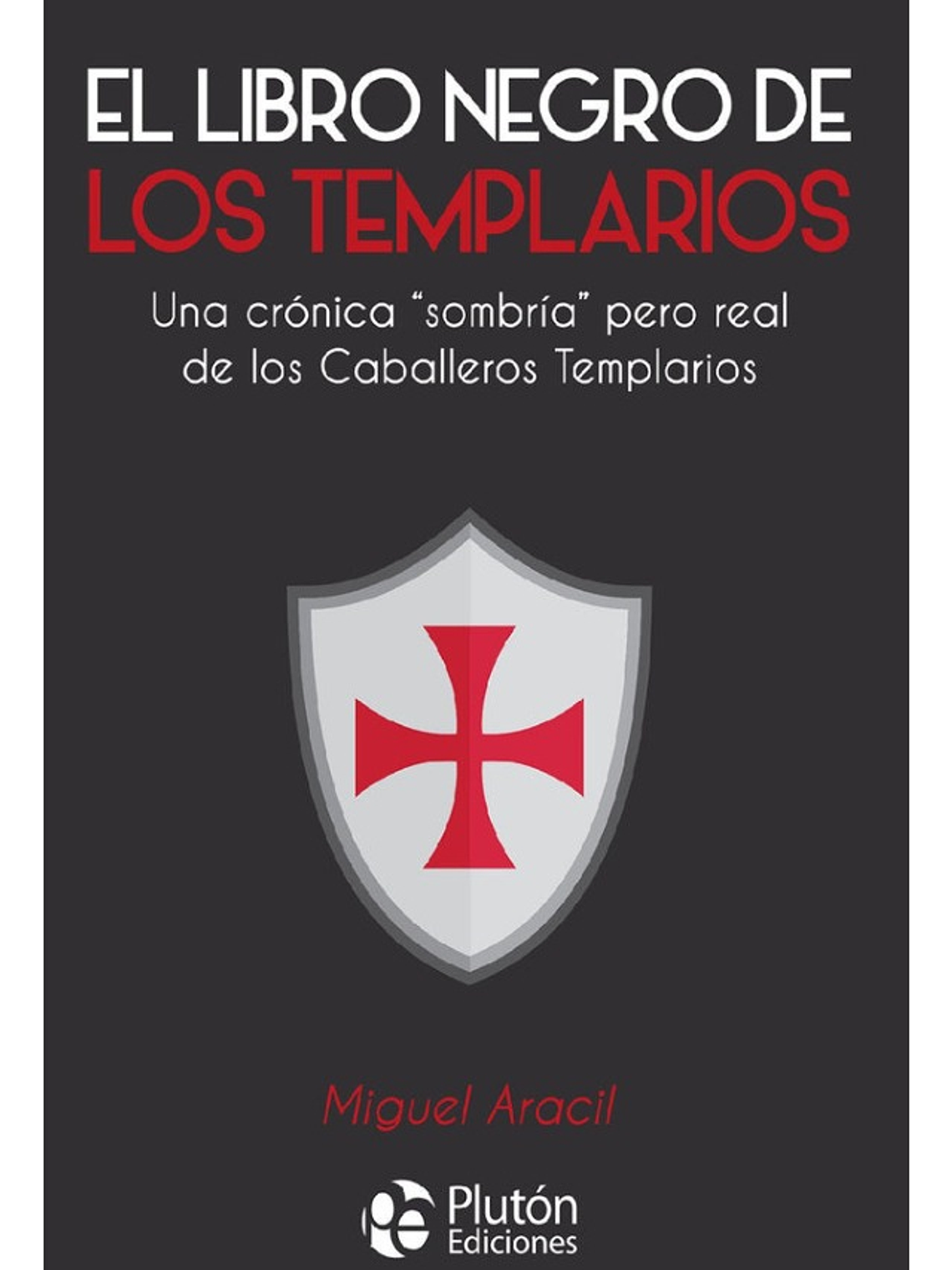 EL LIBRO NEGRO DE LOS TEMPLARIOS - MIGUEL ARACIL 1