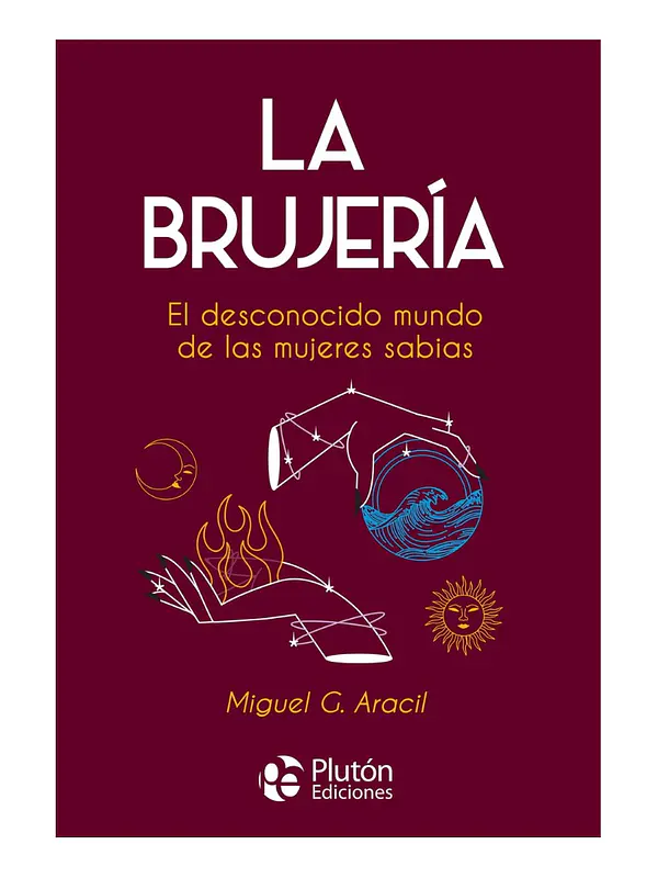 LA BRUJERÍA - MIGUEL G. ARACIL