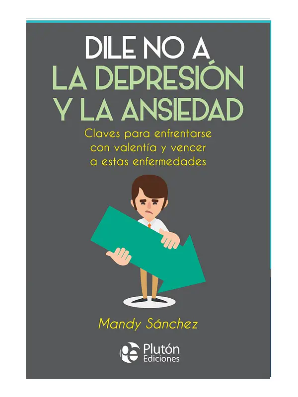 DILE NO A LA DEPRESIÓN Y LA ANSIEDAD - MANDY SÁNCHEZ