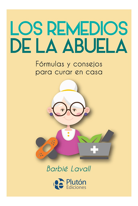 LOS REMEDIOS DE LA ABUELA - BARBIÉ LAVALL