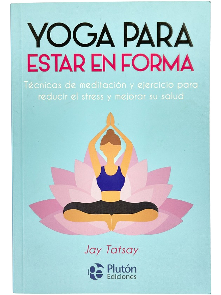 YOGA PARA ESTAR EN FORMA - JAY TATSAY 1