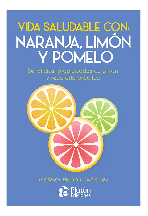 VIDA SALUDABLE CON: NARANJA, LIMÓN Y POMELO 