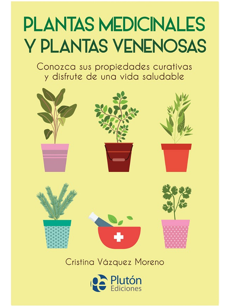 PLANTAS MEDICINALES Y PLANTAS VENENOSAS - CRISTINA VÁZQUEZ  1