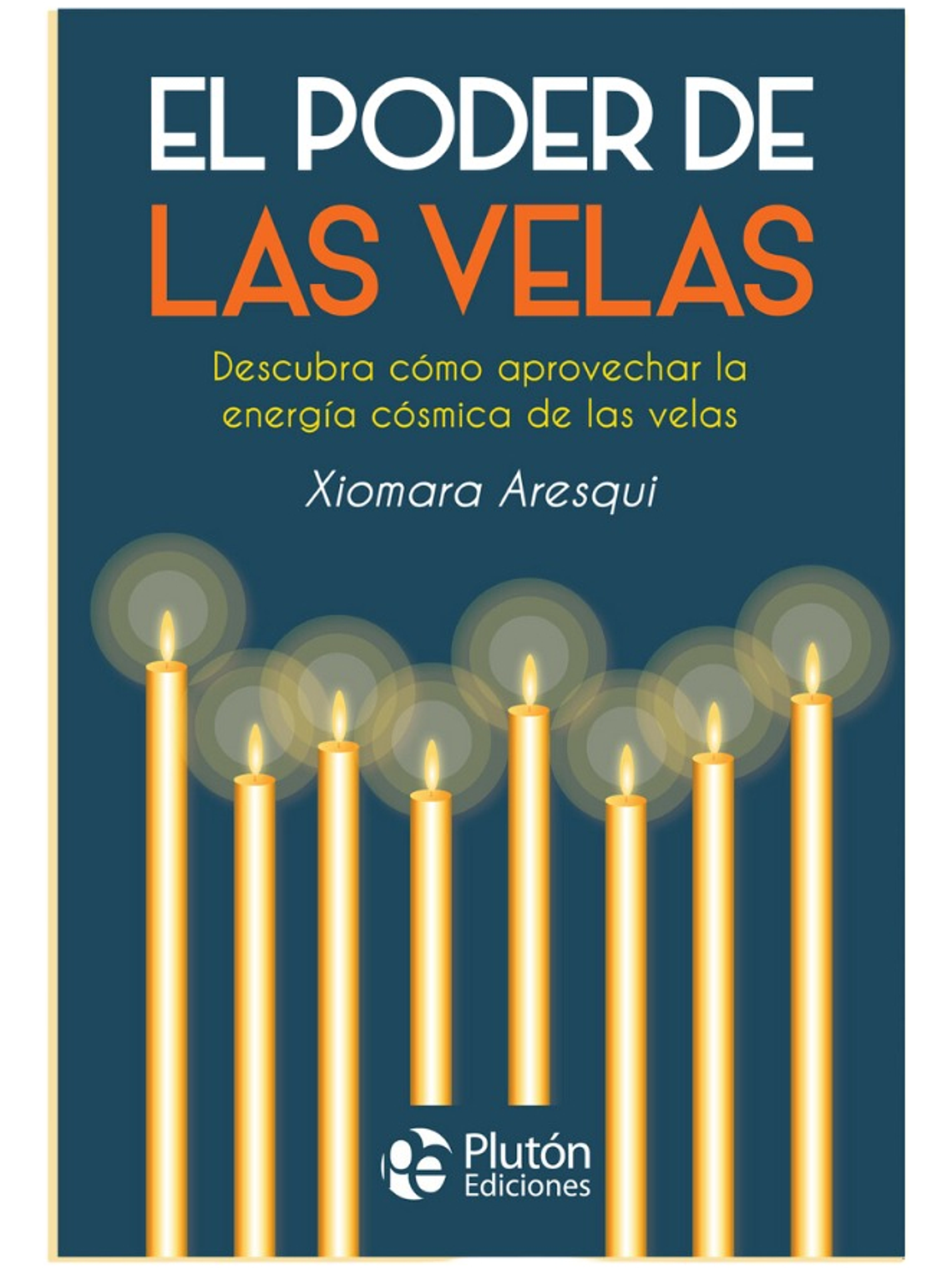 EL PODER DE LAS VELAS - XIOMARA ARESQUI 1