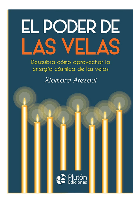 EL PODER DE LAS VELAS - XIOMARA ARESQUI
