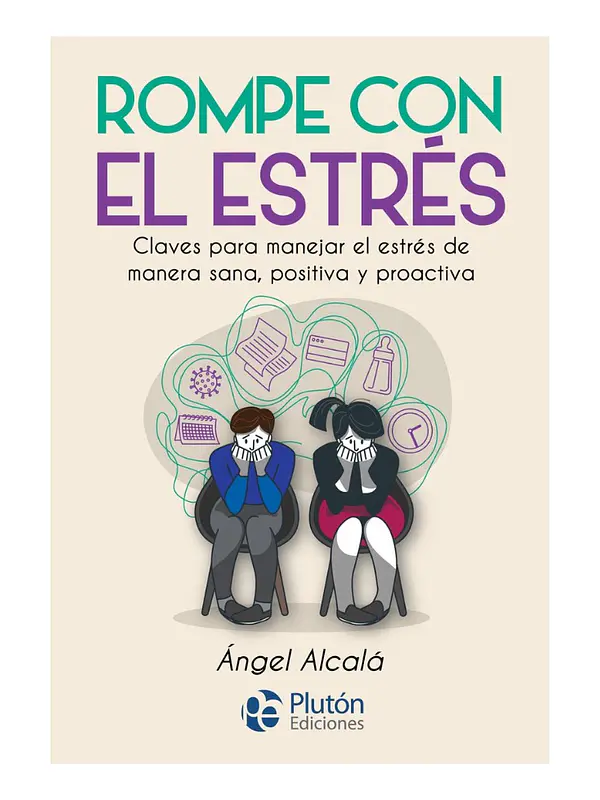 ROMPE EL ESTRÉS - ÁNGEL ALCALÁ