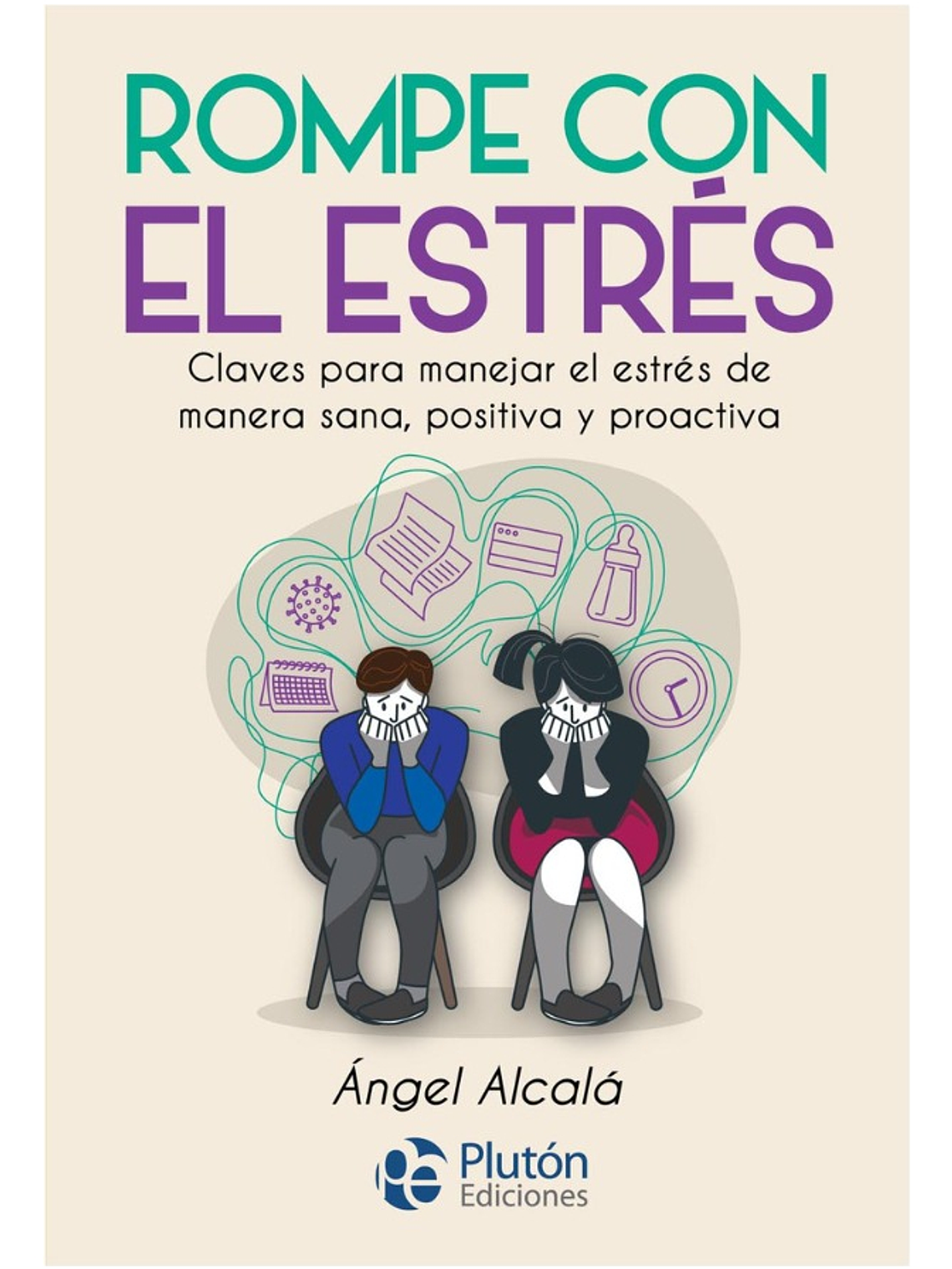 ROMPE EL ESTRÉS - ÁNGEL ALCALÁ 1