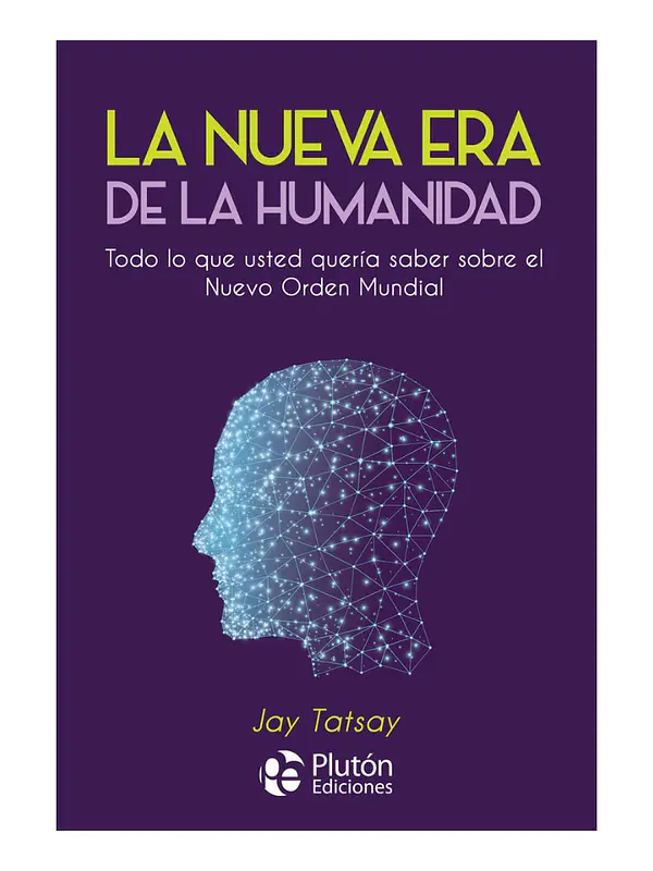 LA NUEVA ERA DE LA HUMANIDAD - JAY TATSAY
