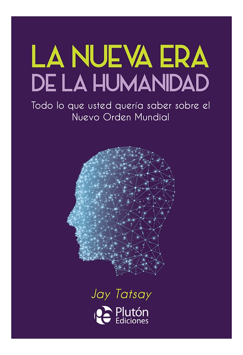 LA NUEVA ERA DE LA HUMANIDAD - JAY TATSAY